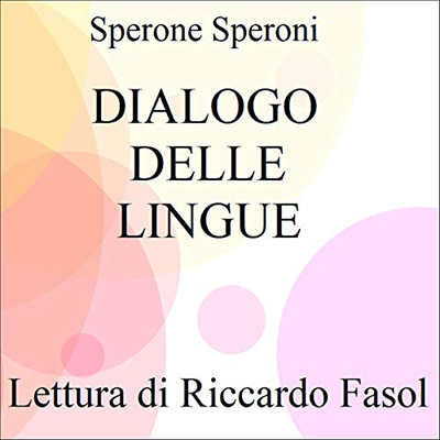Sperone Speroni - Dialogo delle lingue (2021) (mp3 - 128 kbps)