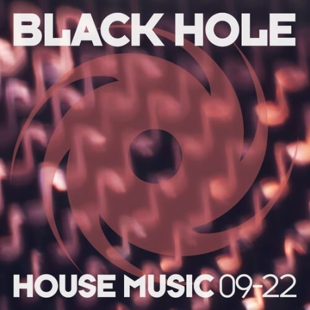 VA - Black Hole House Music 09-22 (2022)