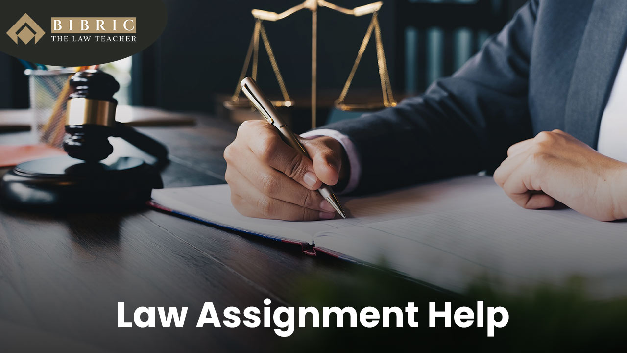 Need law assignment help? Contact Bibric- The Law Teacher