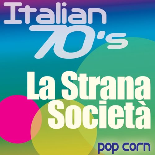 La Strana Societa - Pop Corn [Album] (G7 Music Group, 2014) FLAC