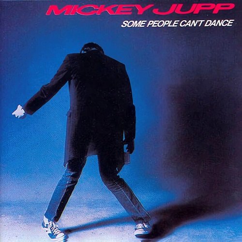 Mickey Jupp - Some People Can't Dance (1982) [Reissue 1987] Lossless+MP3
