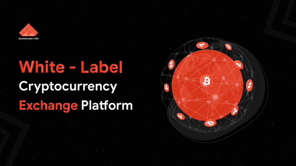 White label cryptocurrency exchange platform