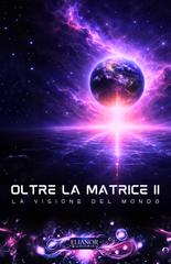 Elianor – Oltre la Matrice II. La Visione del Mondo (2026)