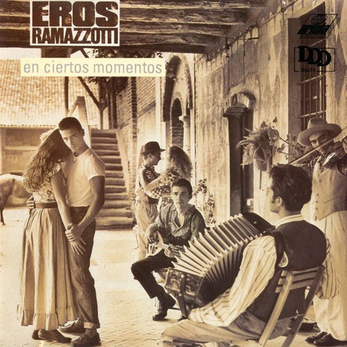 Eros Ramazzotti - En ciertos momentos (1987)