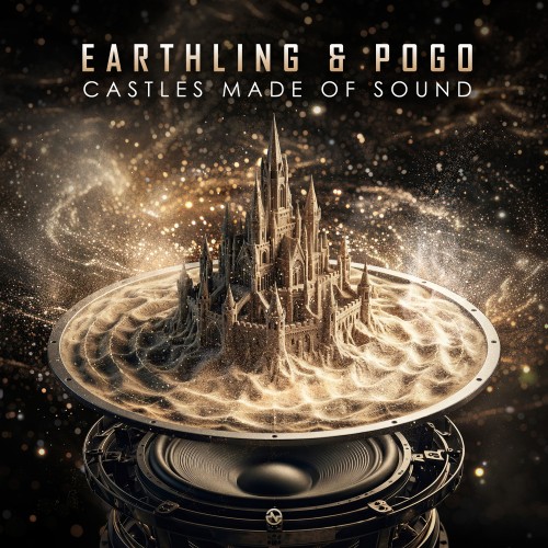 Earthling & Pogo - Castles Made Of Sound (2026)