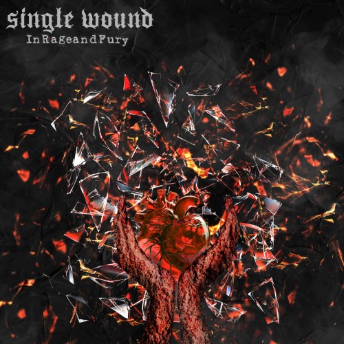 Single Wound - In Rage and Fury (2026)