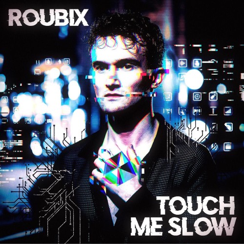 Roubix - Touch Me Slow (2026) MP3