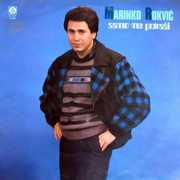 Marinko Rokvic - Diskografija 1985-a