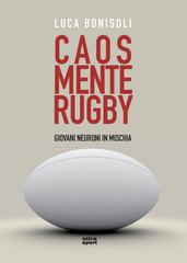 Luca Bonisoli – Caos, mente, rugby (2025)