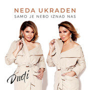 [Slika: Neda-Ukraden-Samo-je-nebo-iznad-nas-Dueti-cover.jpg]