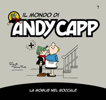 Il mondo di Andy Capp 07 - La moglie nel boccale (2022)