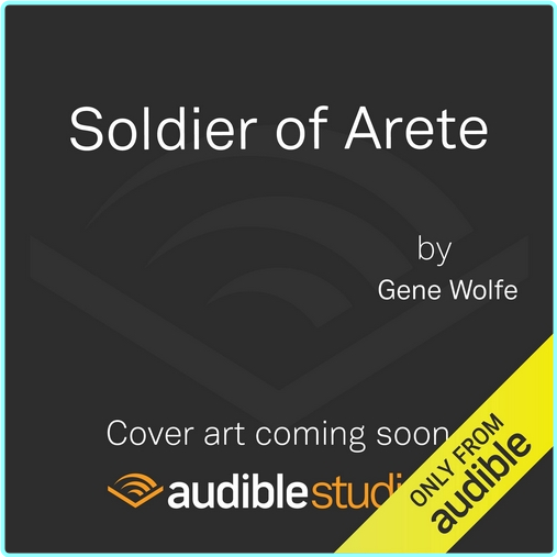 02 Soldier Of Arete – (Gene Wolfe)