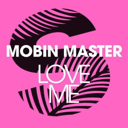 Mobin Master - Love Me (2026)