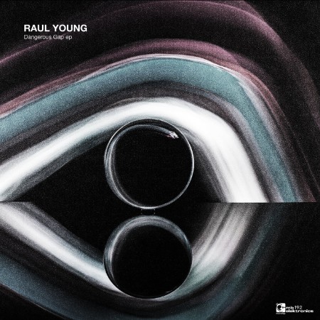 Raul Young - Dangerous Gap EP (2025)