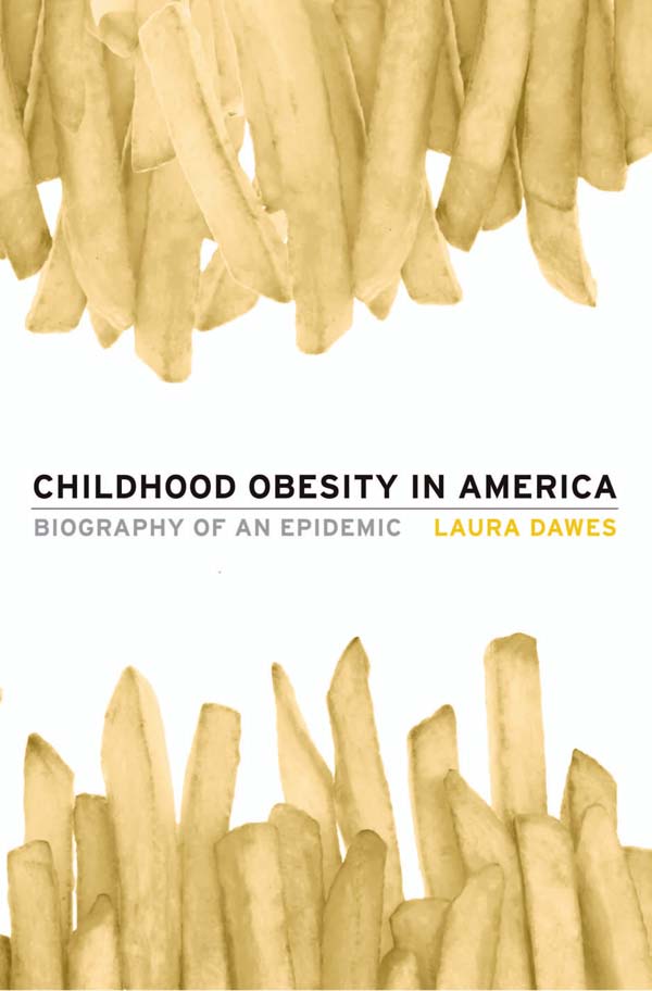 Childhood Obesity in America: Biography of an Epidemic