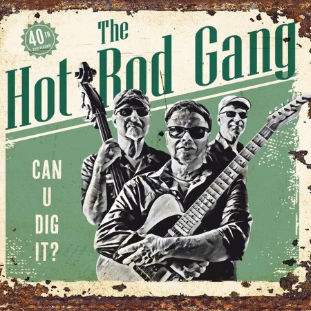 The Hot Rod Gang - Can U Dig It? (40th Anniversary) (2025)