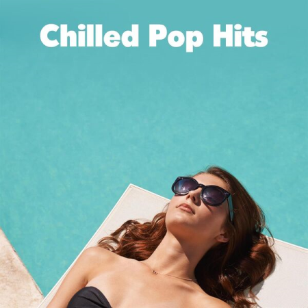 VA - Chilled Pop Hits (2023)