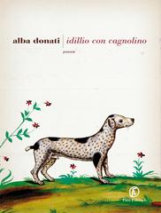 Alba Donati – Idillio con cagnolino (2013)