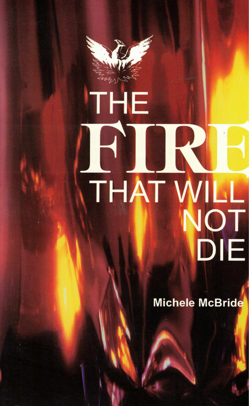 The Fire That Will Not Die