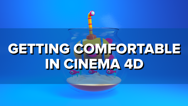 Getting Started with Cinema 4D Getting Started with Cinema 4D