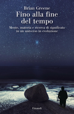 Brian Greene – Fino alla fine del tempo (2020)