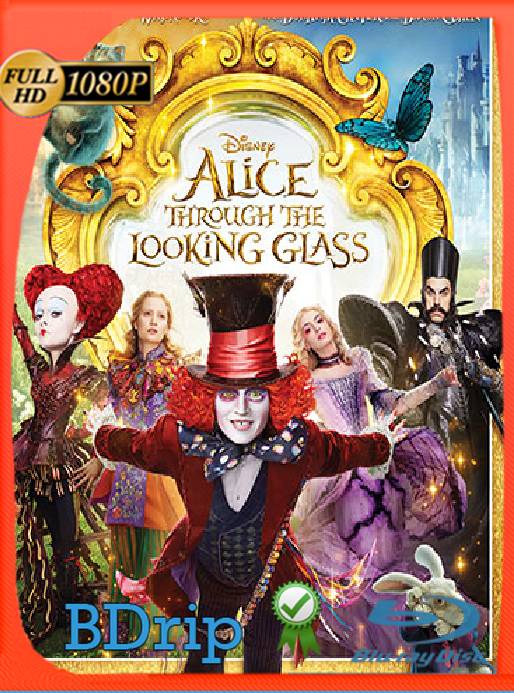 Alice Through the Looking Glass (2016) BDRip [1080p] [Latino] [GoogleDrive] [RangerRojo]