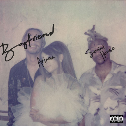 Ariana Grande, Social House - Boyfriend [Single] (Republic Records, 2019) FLAC