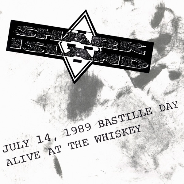 [Image: Shark-Island-Alive-At-The-Whiskey-Bastille-Day-1989.jpg]
