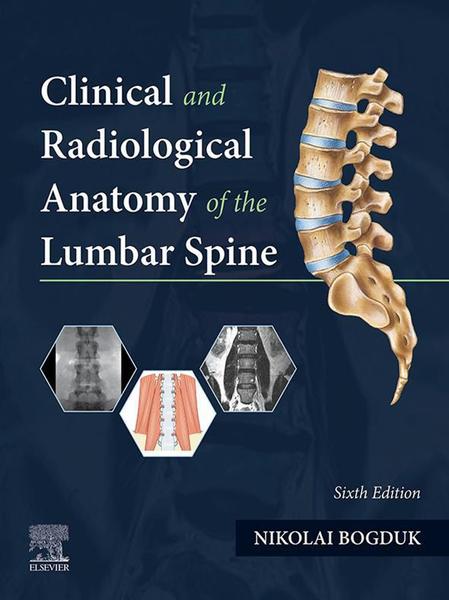Clinical And Radiological Anatomy Of The Lumbar Spine 6th Edition (Nikolai Bogduk) Clinical And Radiological Anatomy Of The Lumbar Spine 6th Edition (Nikolai Bogduk)
