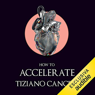 Tiziano Cancelli - How to accelerate. Introduzione all'accelerazionismo (2021) (mp3 - 128 kbps)