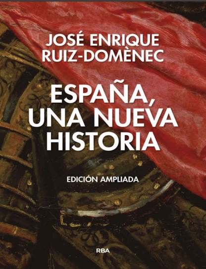 España, una nueva historia - José Enrique Ruiz-Domènec (Multiformato) [VS]