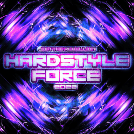 VA - Hardstyle Force 2022 (Join The Rebellion) (2022)