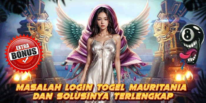 Masalah Login Togel Mauritania dan Solusinya Terlengkap