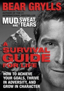 Book Review A Survival Guide for Life by Bear Grylls