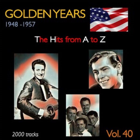 1c85d6b3 6810 4189 87e7 5d59d67e69fe - VA - Golden Years 1948-1957 ? The Hits from A to Z ? Vol 40 (2023)