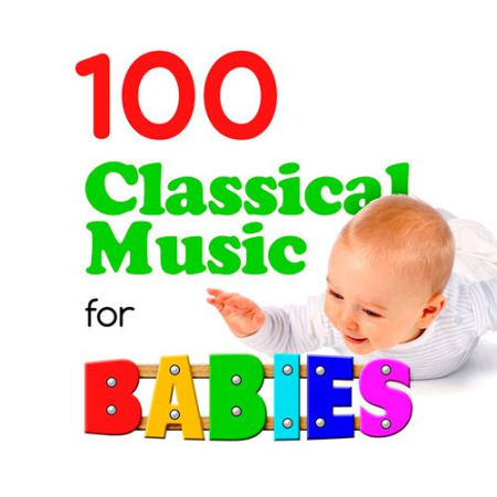 VA - 100 Classical Music for Babies (2015) MP3