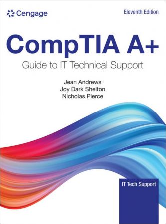 CompTIA A+: Guide to IT Technical Support, 11th Edition