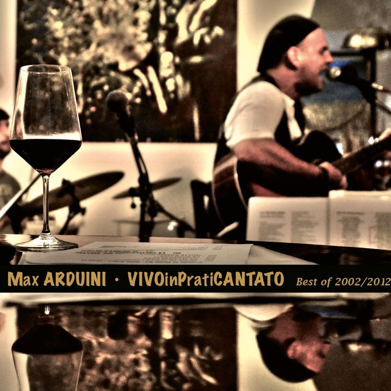 Max Arduini - ViVOinPratiCANTATO (Best of 2002/2012) (2012) .mp3 -320 Kbps