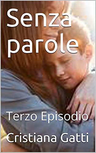 Cristiana Gatti – Senza parole. Terzo Episodio (2021)