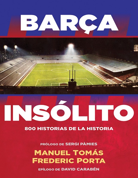 Barça Insólito - Manuel Tomás y Frederic Porta (Multiformato) [VS]
