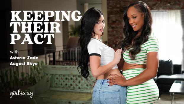 GirlsWay – August Skye, Asteria Jade – Keeping Their Pact