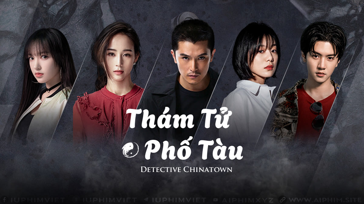 Thám Tử Phố Tàu 1 - Detective Chinatown Ss 1 (2015)