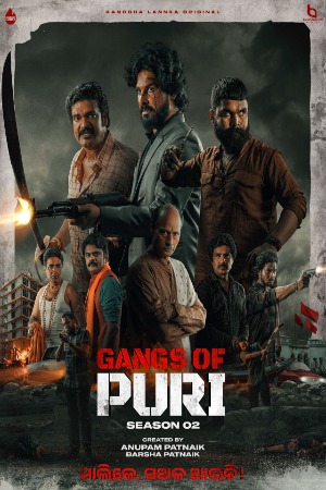 Gangs of Puri (2025) Odia (Season 02 Complete ) | WEB-DL | 1080p | 720p | 480p | KancchaLannka WEB Series | Download | Watch Online