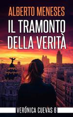 Alberto Meneses – Verónica Cuevas Vol. 6. Il tramonto della verità (2026)