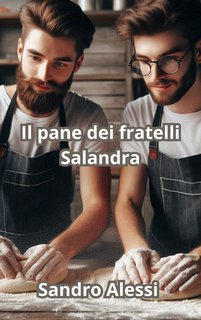 Sandro Alessi - Il pane dei fratelli Salandra (2024)