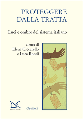 Elena Ciccarello, Luca Rondi (a cura di) - Proteggere dalla tratta (2026)