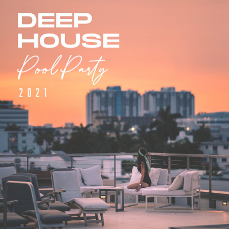 VA   Deep House Pool Party (2021)