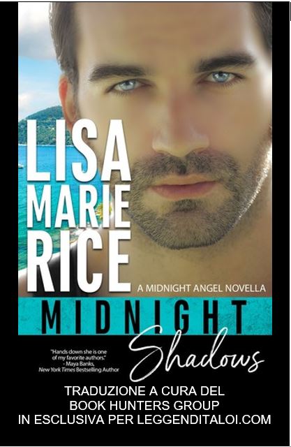 Lisa Marie Rice -- serie Midnight #3.5. Midnight Shadows (2020) esclusiva Leggenditaloi