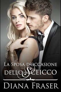 Diana Fraser - La sposa d’occasione dello sceicco (2024)