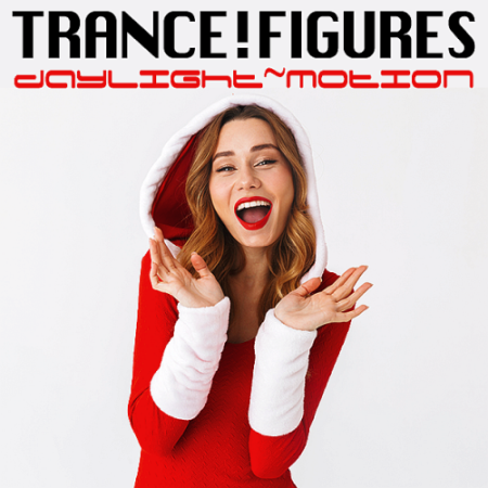 VA - Trance Figures Daylight Motion (2021)